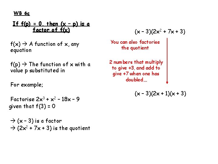 WB 6 c If f(p) = 0, then (x – p) is a factor