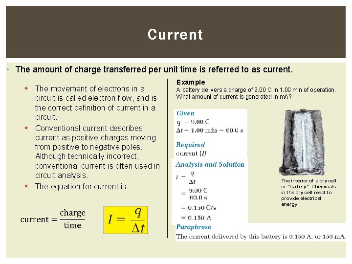 Current • The amount of charge transferred per unit time is referred to as