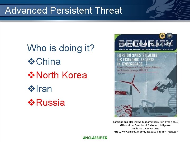 Advanced Persistent Threat Who is doing it? v. China v. North Korea v. Iran