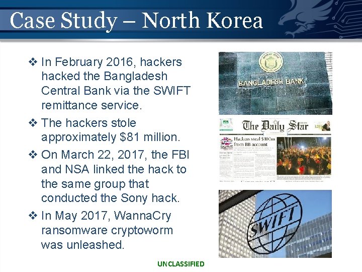 Case Study – North Korea v In February 2016, hackers hacked the Bangladesh Central