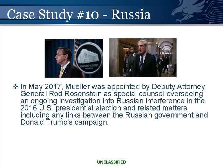 Case Study #10 - Russia v In May 2017, Mueller was appointed by Deputy