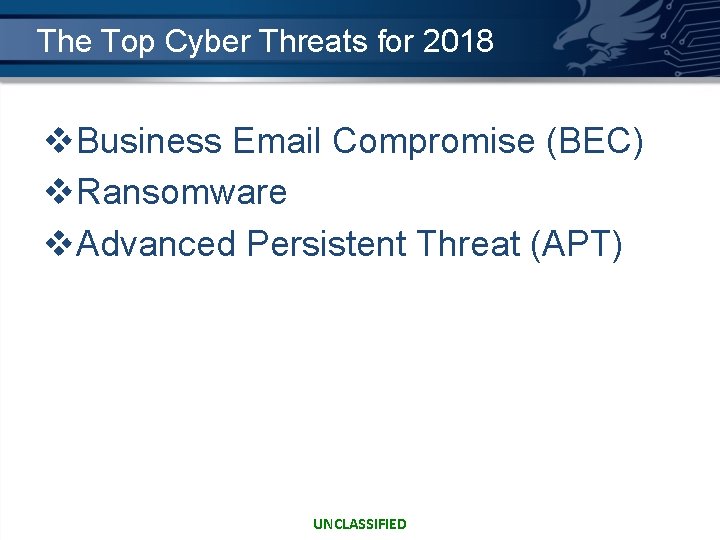 The Top Cyber Threats for 2018 v. Business Email Compromise (BEC) v. Ransomware v.