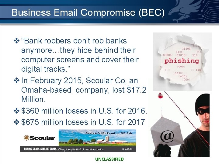 Business Email Compromise (BEC) v “Bank robbers don't rob banks anymore…they hide behind their