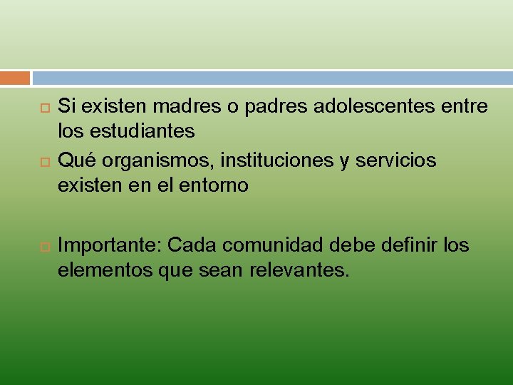  Si existen madres o padres adolescentes entre los estudiantes Qué organismos, instituciones y