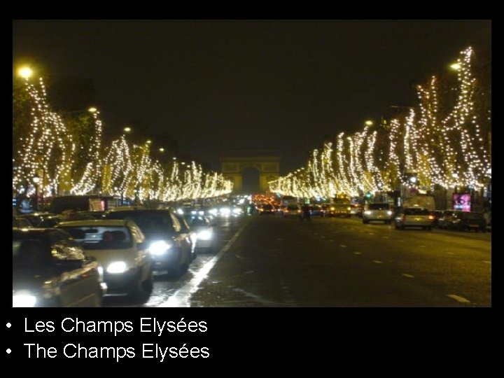  • Les Champs Elysées • The Champs Elysées 