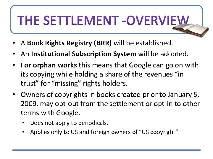  • A Book Rights Registry (BRR) will be established. • An Institutional Subscription