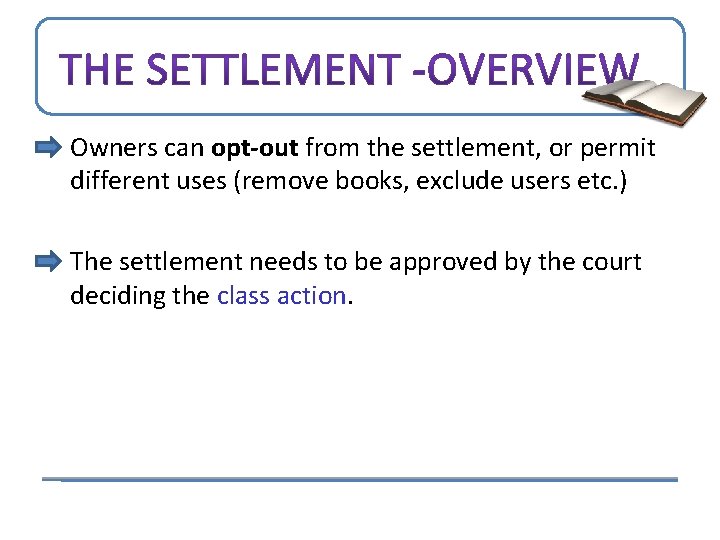 Owners can opt-out from the settlement, or permit different uses (remove books, exclude users