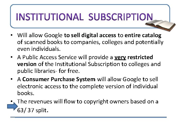  • Will allow Google to sell digital access to entire catalog of scanned