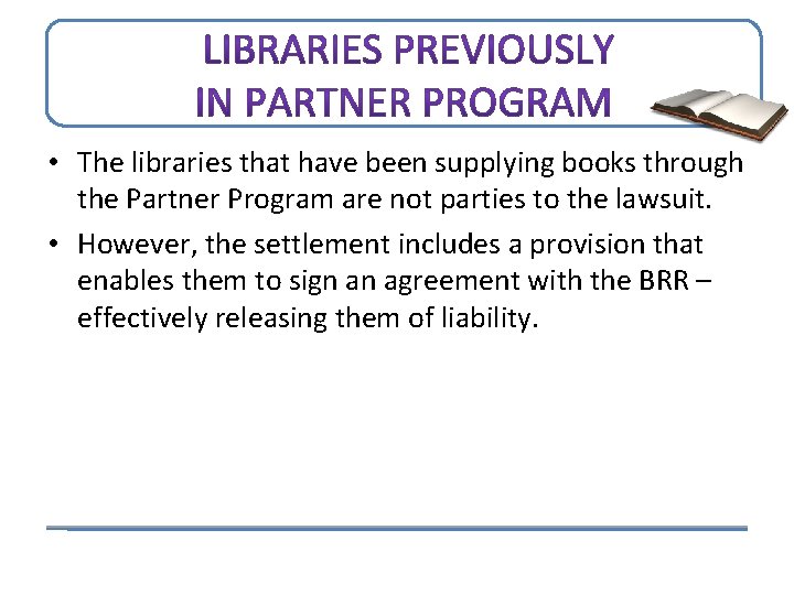  • The libraries that have been supplying books through the Partner Program are