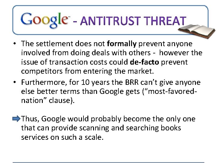  • The settlement does not formally prevent anyone involved from doing deals with