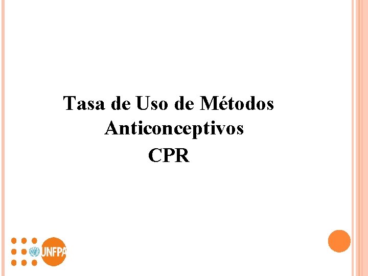 Tasa de Uso de Métodos Anticonceptivos CPR 