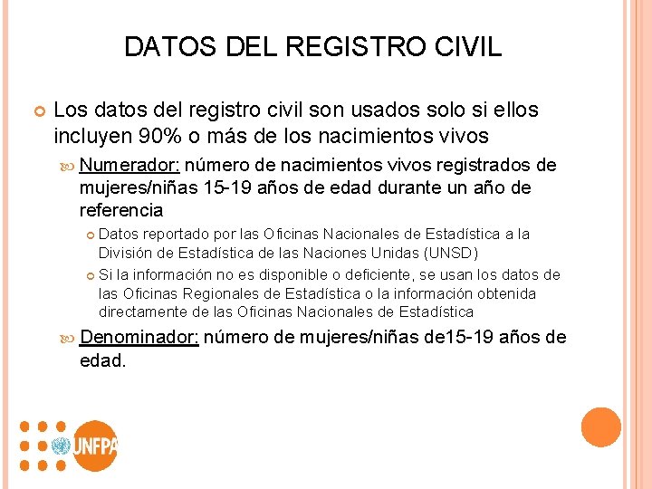 DATOS DEL REGISTRO CIVIL Los datos del registro civil son usados solo si ellos