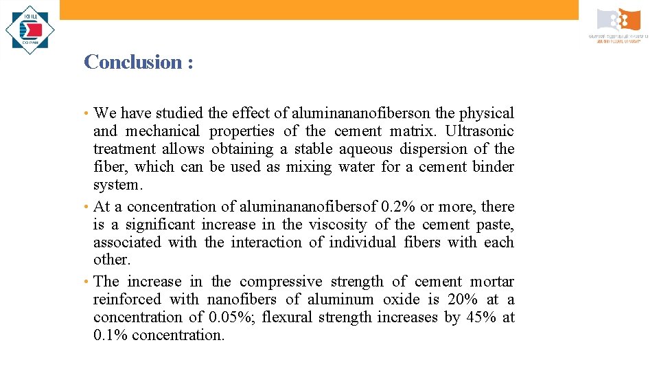 Conclusion : • We have studied the effect of aluminananofiberson the physical and mechanical