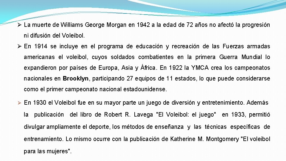 Ø La muerte de Williams George Morgan en 1942 a la edad de 72