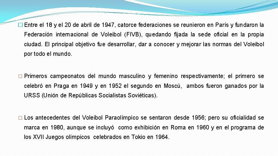 � Entre el 18 y el 20 de abril de 1947, catorce federaciones se