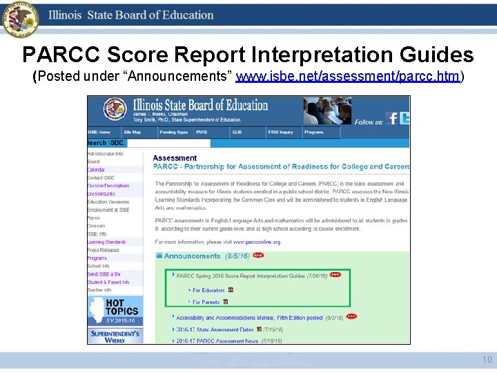 PARCC Score Report Interpretation Guides (Posted under “Announcements” www. isbe. net/assessment/parcc. htm) 10 