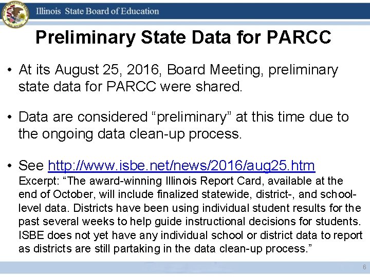 Preliminary State Data for PARCC • At its August 25, 2016, Board Meeting, preliminary