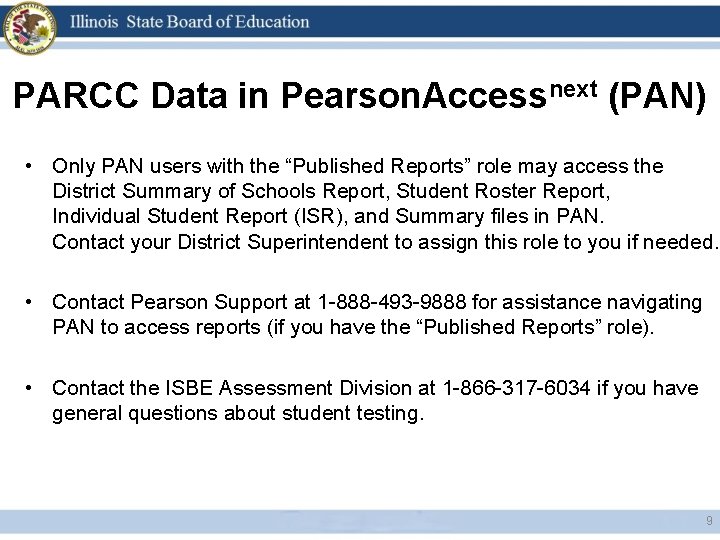 PARCC Data in Pearson. Accessnext (PAN) • Only PAN users with the “Published Reports”