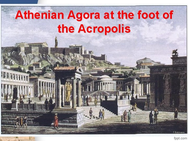 Athenian Agora at the foot of the Acropolis 