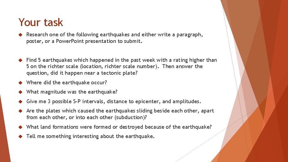 Your task Research one of the following earthquakes and either write a paragraph, poster,