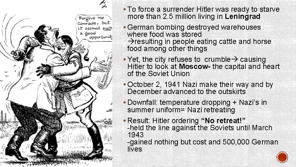 § To force a surrender Hitler was ready to starve more than 2. 5