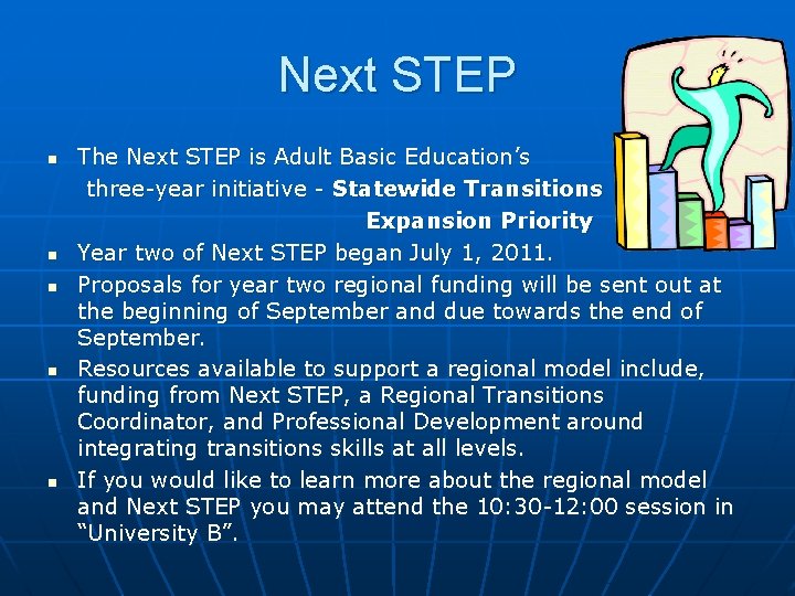 Next STEP n n n The Next STEP is Adult Basic Education’s three-year initiative