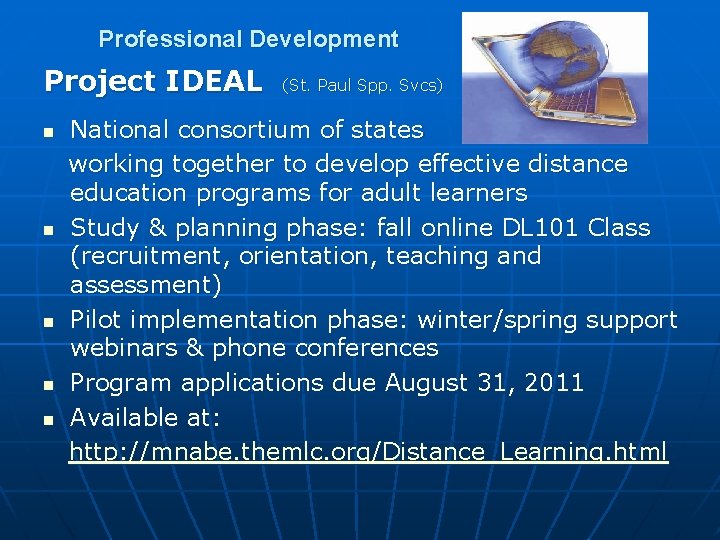 Professional Development Project IDEAL n n n (St. Paul Spp. Svcs) National consortium of