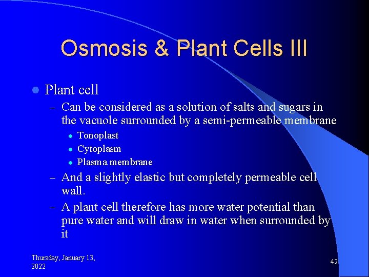Osmosis & Plant Cells III l Plant cell – Can be considered as a