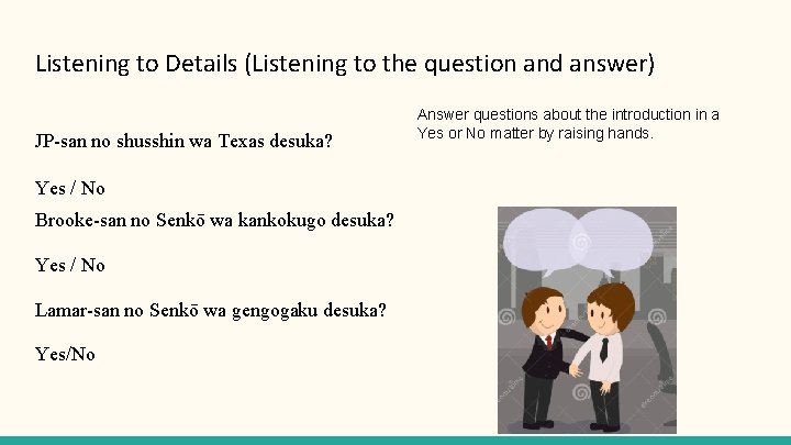 Listening to Details (Listening to the question and answer) JP-san no shusshin wa Texas