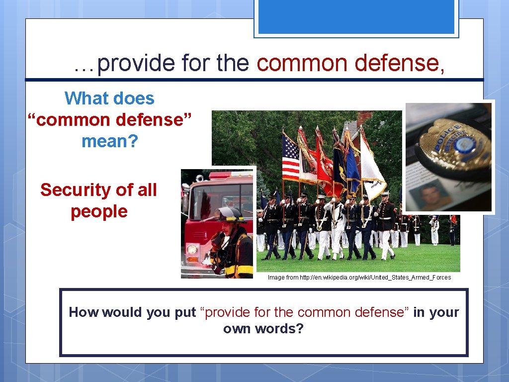 …provide for the common defense, What does “common defense” mean? Security of all people