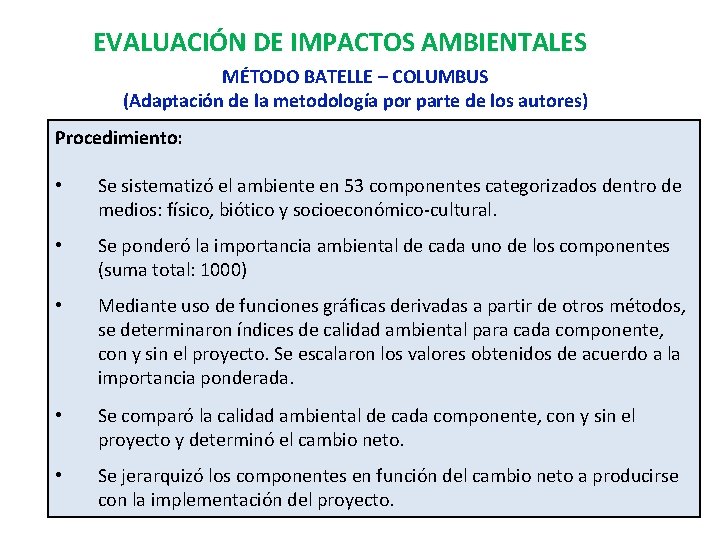 EVALUACIÓN DE IMPACTOS AMBIENTALES MÉTODO BATELLE – COLUMBUS (Adaptación de la metodología por parte