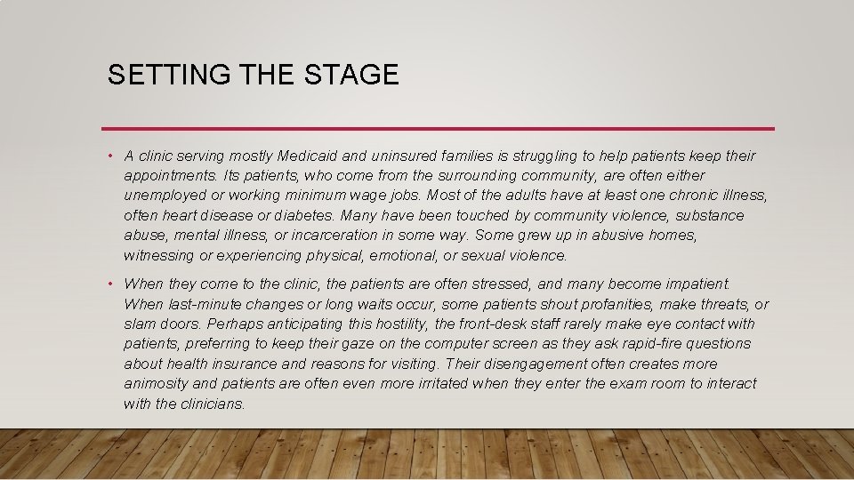 SETTING THE STAGE • A clinic serving mostly Medicaid and uninsured families is struggling