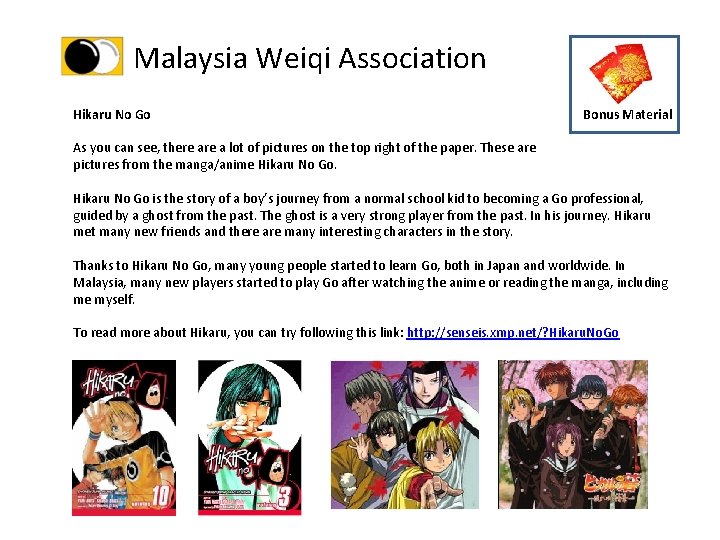Malaysia Weiqi Association Hikaru No Go Bonus Material As you can see, there a