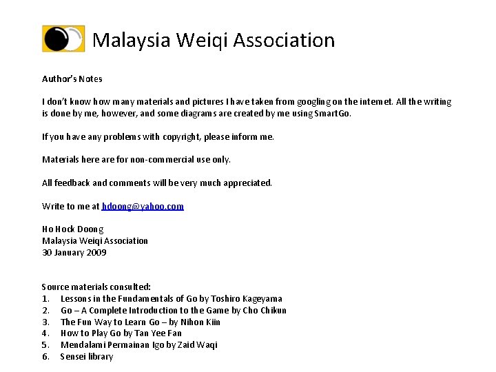 Malaysia Weiqi Association Author’s Notes I don’t know how many materials and pictures I