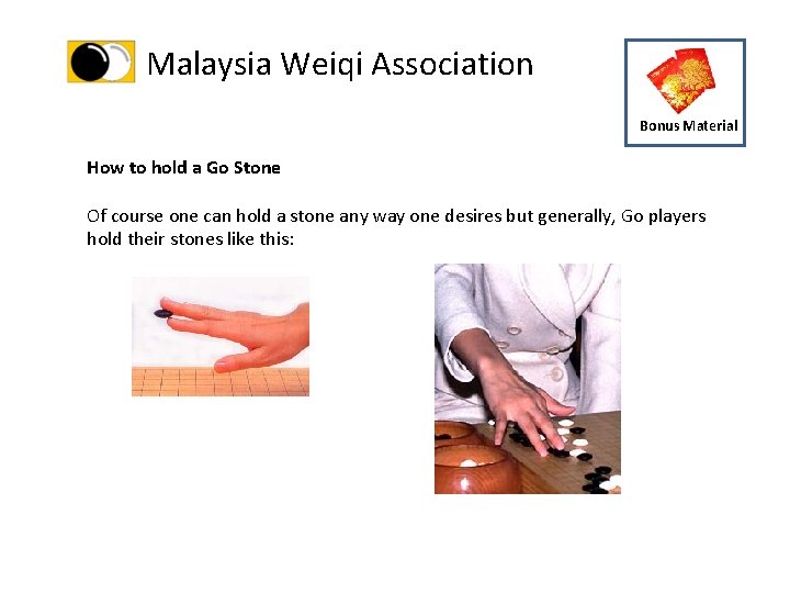 Malaysia Weiqi Association Bonus Material How to hold a Go Stone Of course one