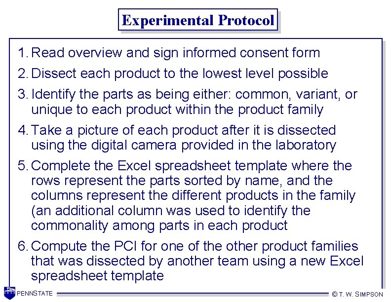 Experimental Protocol 1. Read overview and sign informed consent form 2. Dissect each product