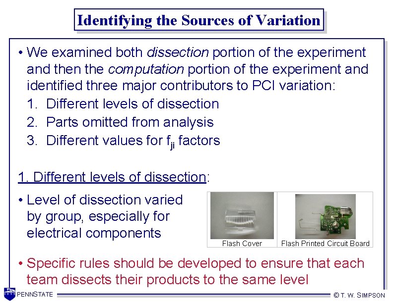 Identifying the Sources of Variation • We examined both dissection portion of the experiment