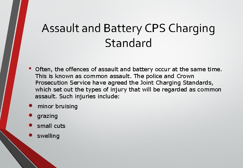 Assault and Battery CPS Charging Standard • • • Often, the offences of assault