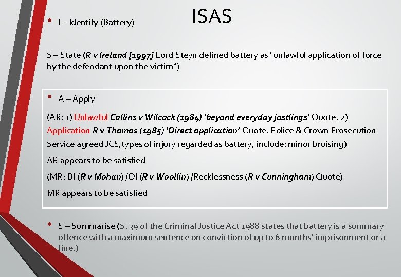  • I – Identify (Battery) ISAS S – State (R v Ireland [1997]