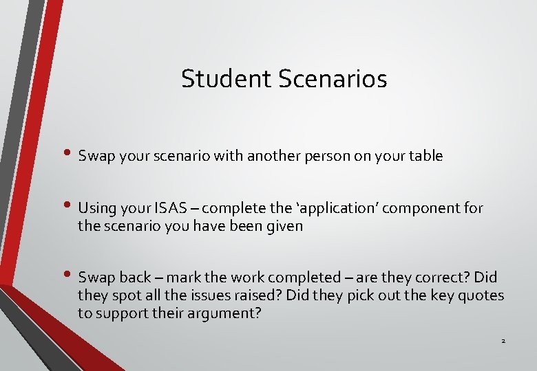 Student Scenarios • Swap your scenario with another person on your table • Using