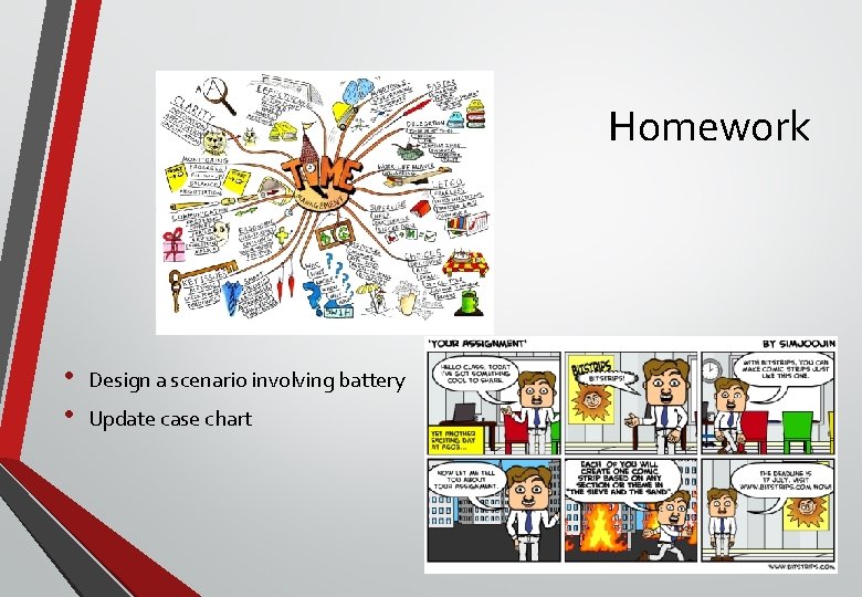 Homework • • Design a scenario involving battery Update case chart 20 