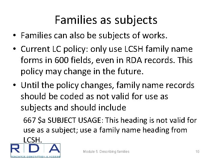 Families as subjects • Families can also be subjects of works. • Current LC