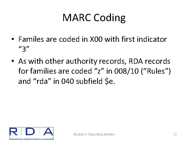 MARC Coding • Familes are coded in X 00 with first indicator “ 3”