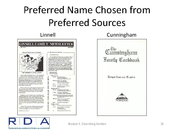 Preferred Name Chosen from Preferred Sources Linnell Cunningham Module 5. Describing families 26 