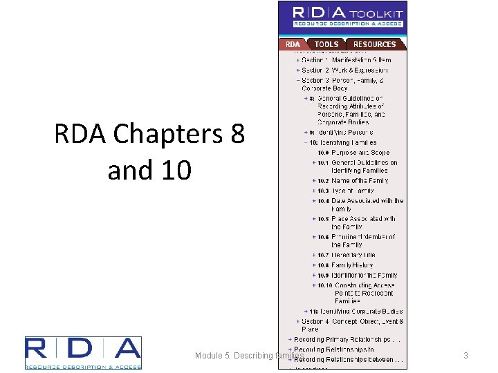 RDA Chapters 8 and 10 Module 5. Describing families 3 