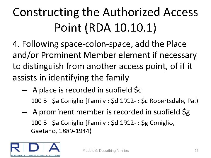 Constructing the Authorized Access Point (RDA 10. 1) 4. Following space-colon-space, add the Place