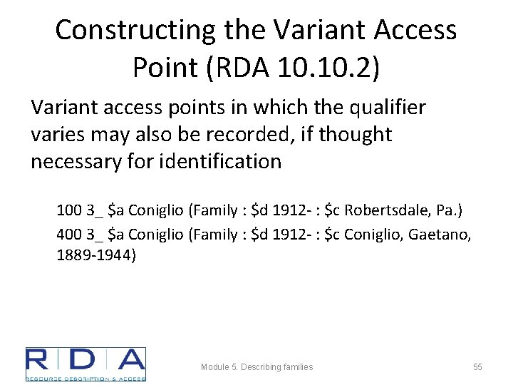 Constructing the Variant Access Point (RDA 10. 2) Variant access points in which the