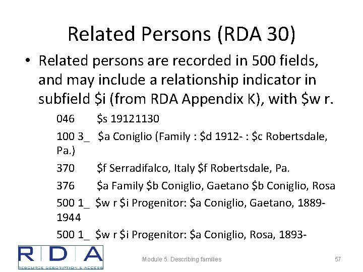 Related Persons (RDA 30) • Related persons are recorded in 500 fields, and may