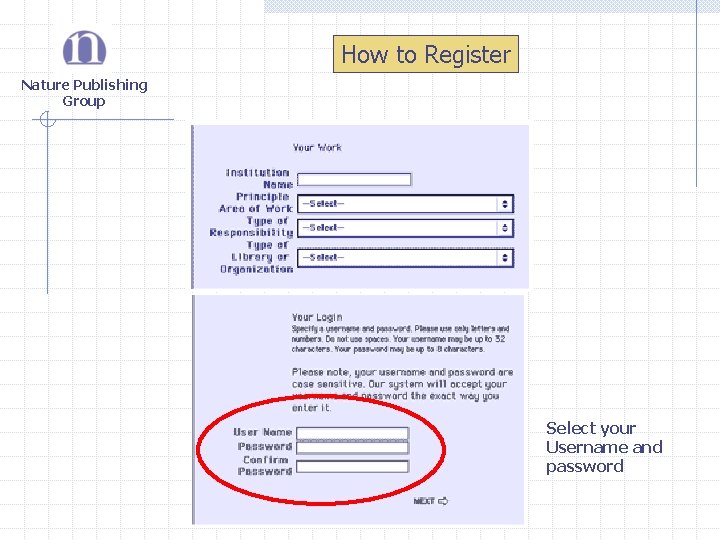 How to Register Nature Publishing Group Select your Username and password 