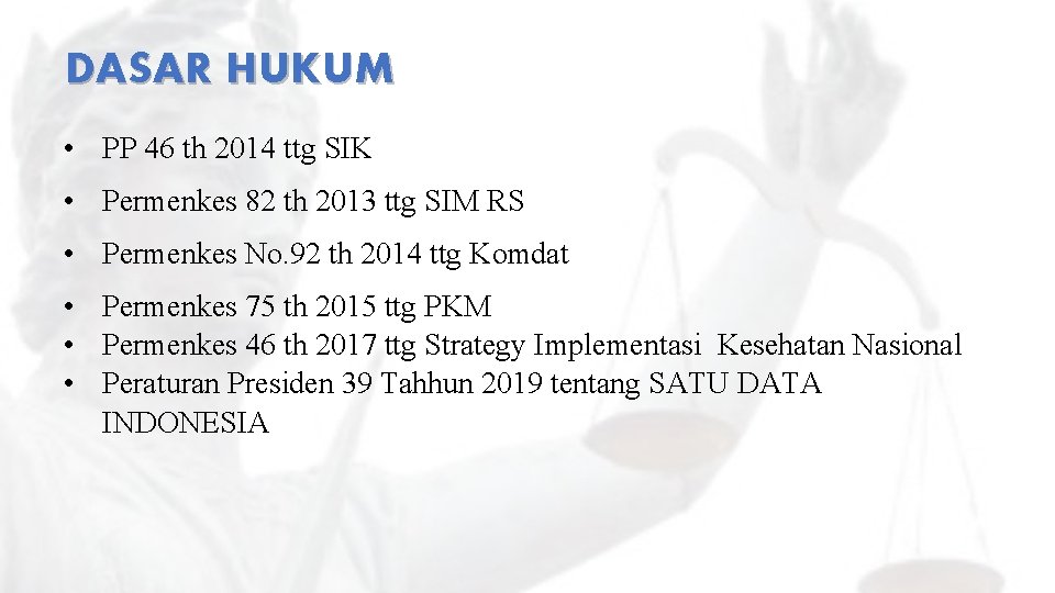 DASAR HUKUM • PP 46 th 2014 ttg SIK • Permenkes 82 th 2013